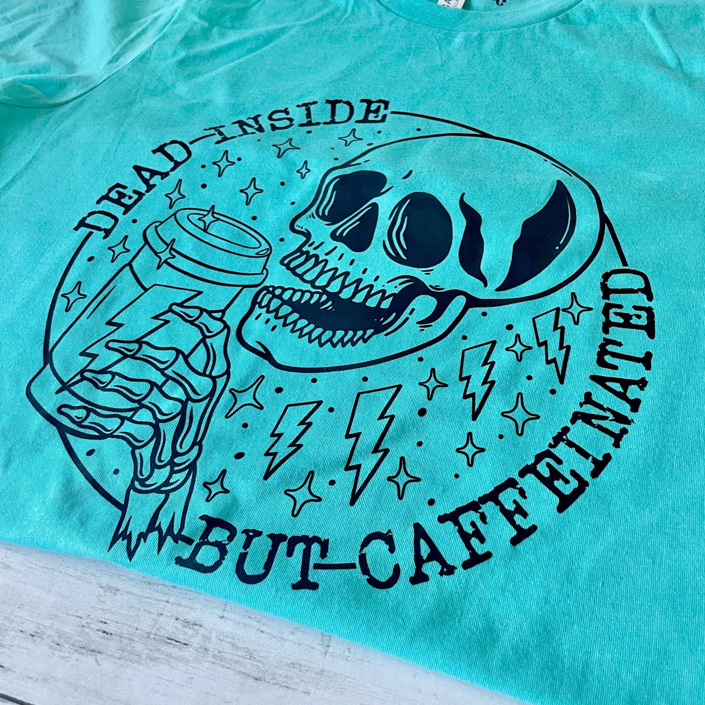 Dead Inside But Caffeinated Tee