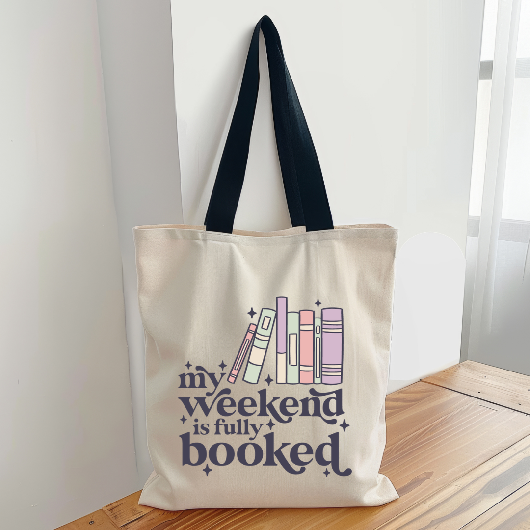 My Weekend Is Fully Booked Tote Bag