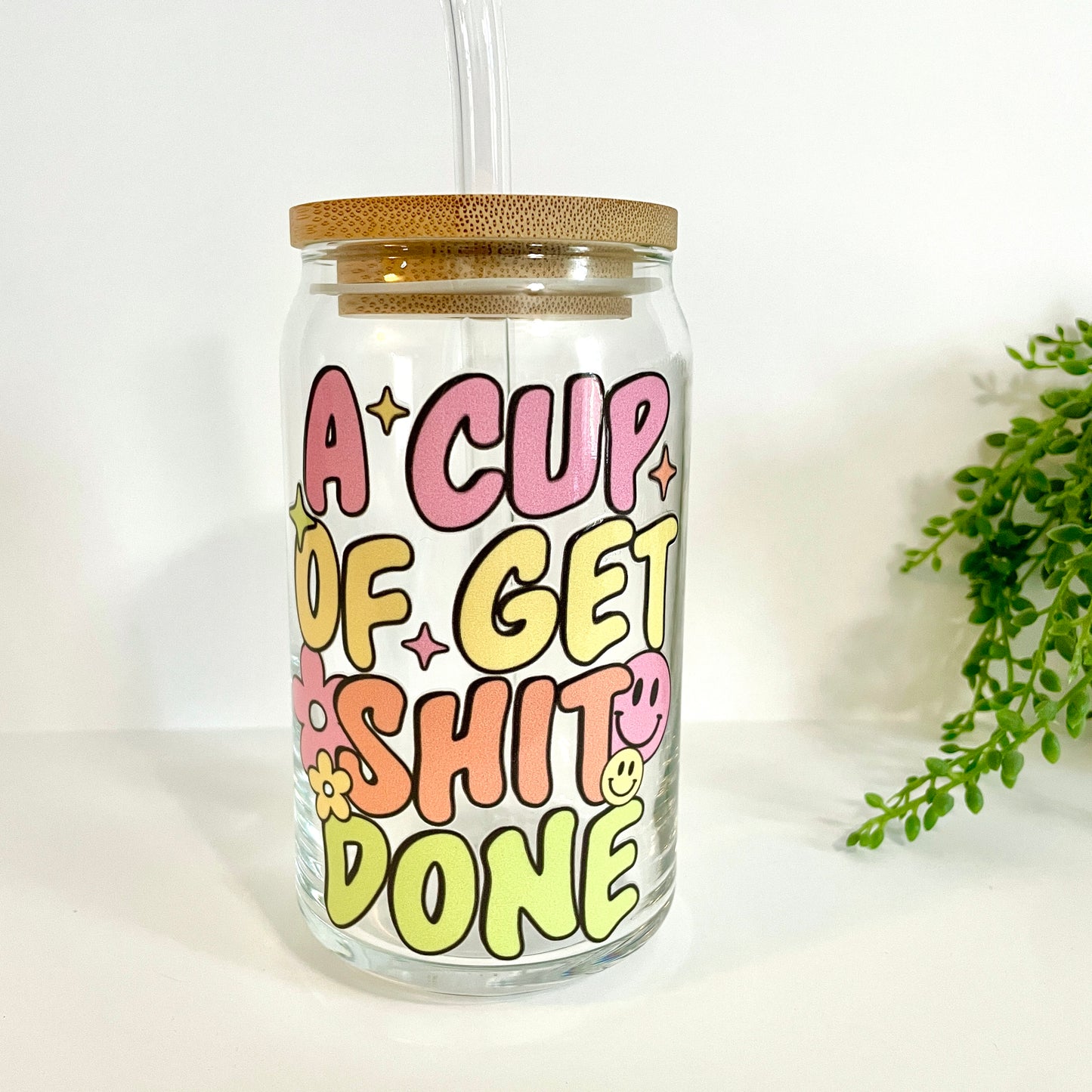 Cup of Get Shit Done Glass Can Cup with Bamboo Lid and Straw