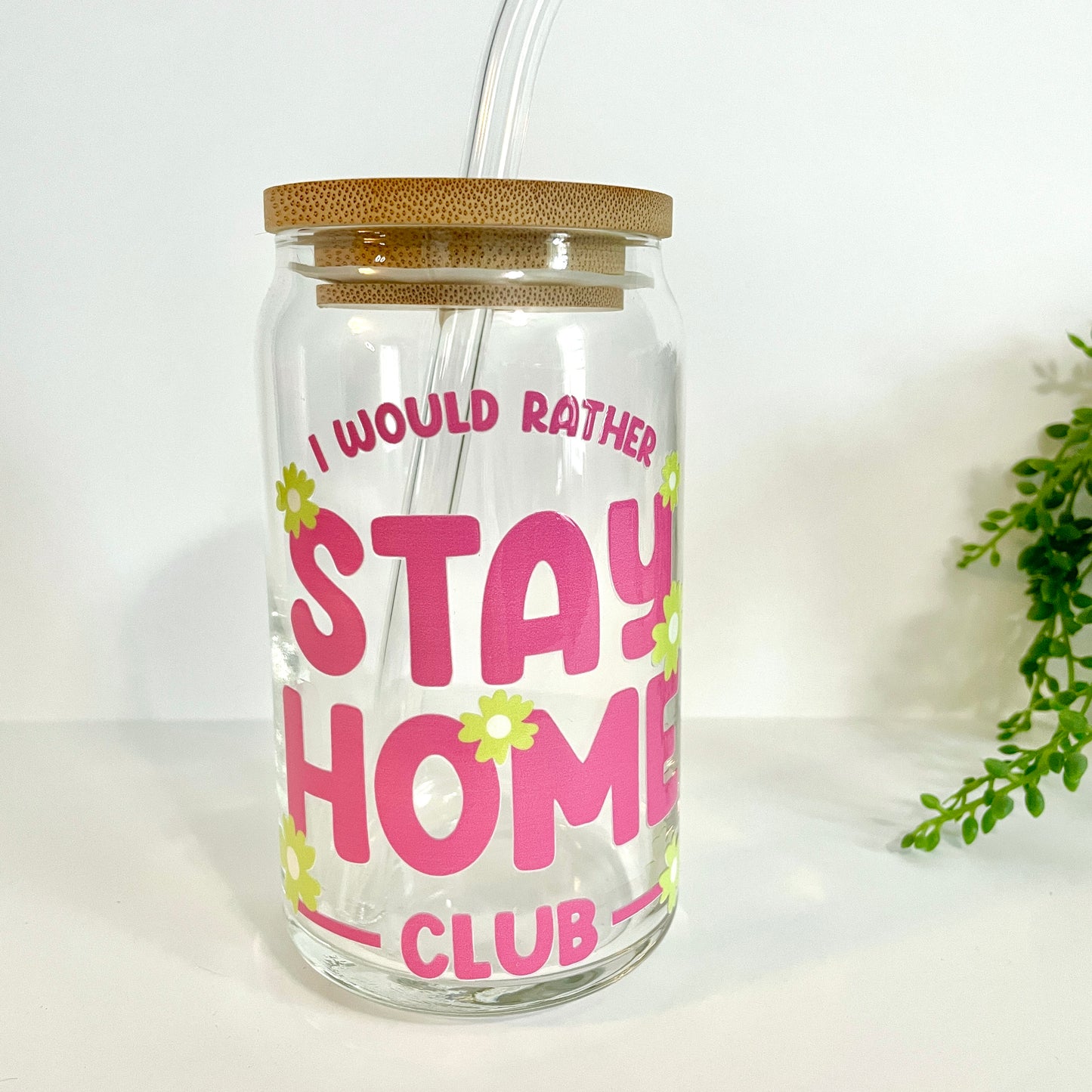 Rather Stay Home Club Glass Can Cup with Bamboo Lid and Straw